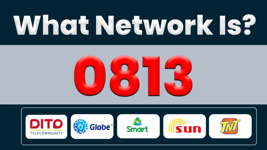 Is 0813 Globe or Smart | What network is 0813 | 0813 what network | What mobile network is 0813 | 0813 prefix